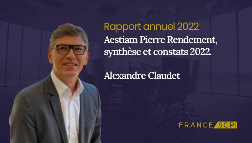 Aestiam Pierre Rendement, synthèse de l'année 2022 par Alexandre Claudet, Président d'Aestiam