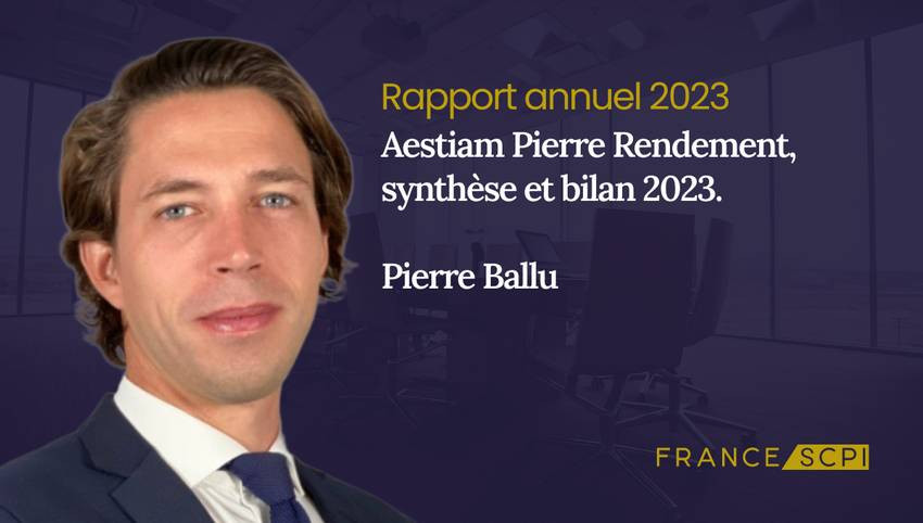 La SCPI Aestiam Pierre Rendement, analyse du marché en 2023