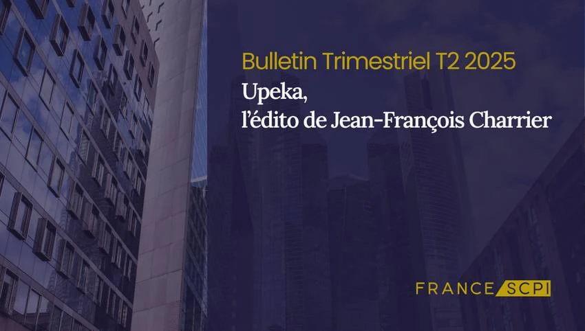 La SCPI Upeka sur un portefeuille entretenu au 2ème trimestre 2025