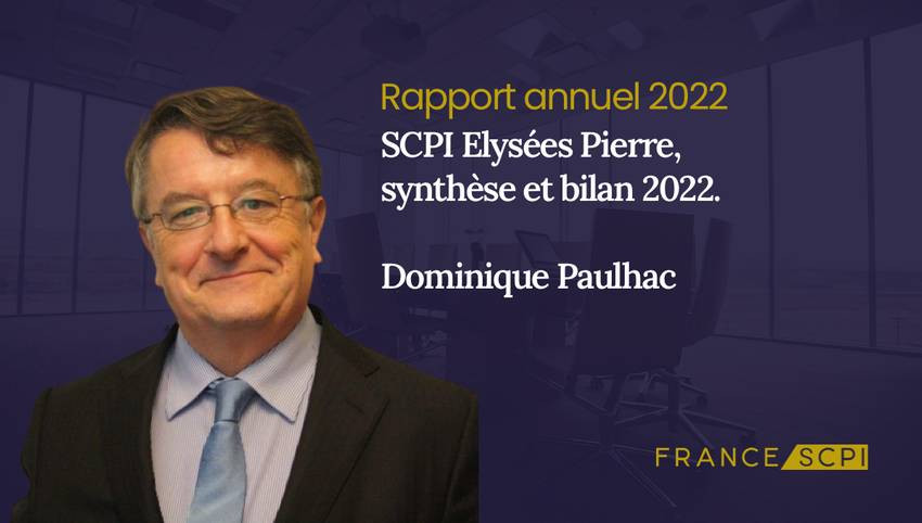 SCPI Elysées Pierre, synthèse de l'année 2022 par Dominique Paulhac, Président de HSBC Reim