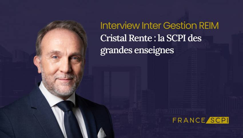 La SCPI Cristal Rente : interview avec Franck Inghels, Directeur de la Distribution d'Inter Gestion REIM