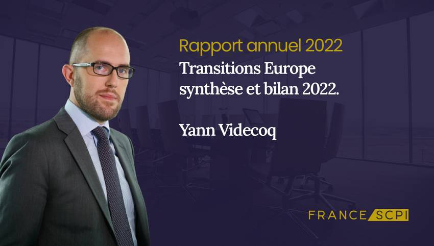 SCPI Transitions Europe, synthèse de l'année 2022 par Yann Videcoq, Directeur Général d'Arkea REIM