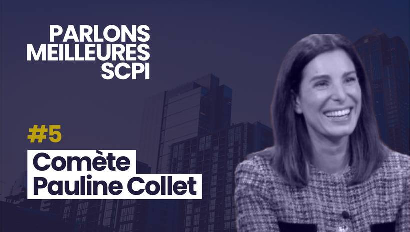 Parlons Meilleures SCPI avec Pauline Collet pour la SCPI Comète