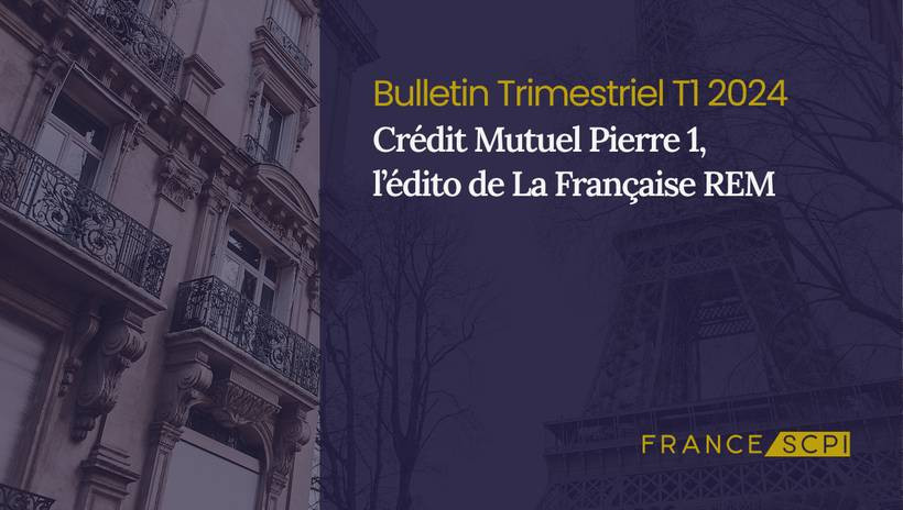 La SCPI Crédit Mutuel Pierre 1 résiliante face aux défis