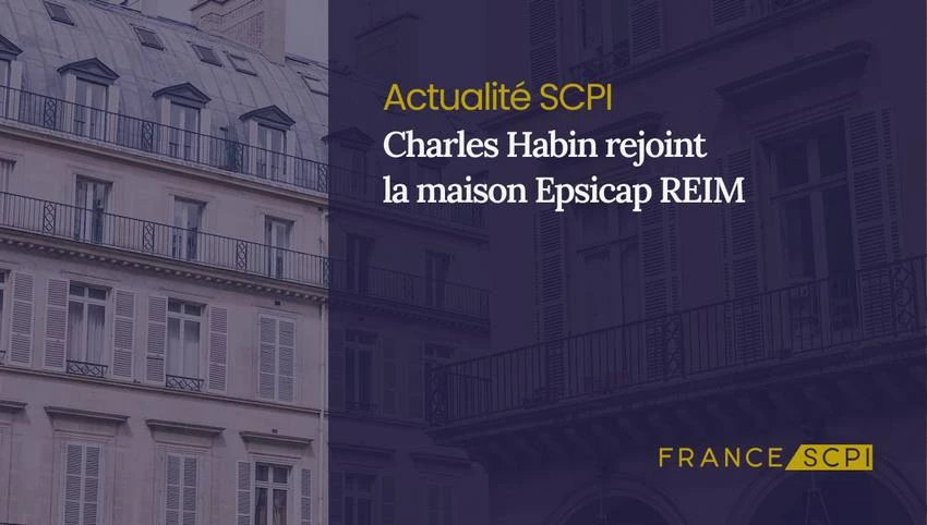 Charles Habin rejoint la maison Epsicap REIM