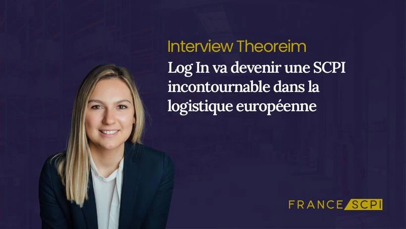 La SCPI Log In : Interview avec Margaux Bonte, Responsable Fund Management de Theoreim