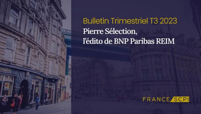 SCPI Pierre Sélection : expansion et diversification au 3T