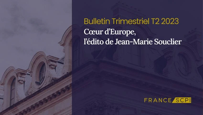 SCPI Cœur d’Europe : Bilan du 1er Semestre 2023