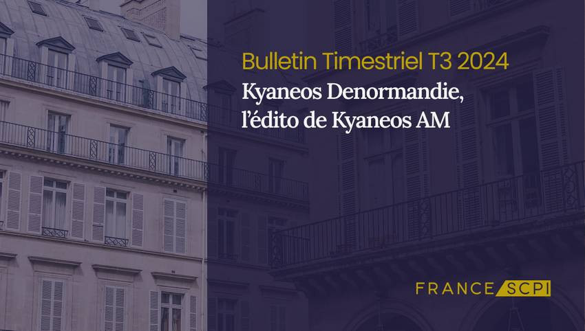 Kyaneos Denormandie : bilan du troisième trimestre 2024