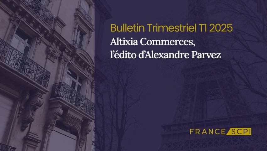 Un portefeuille solide et résilient pour la SCPI Altixia Commerces