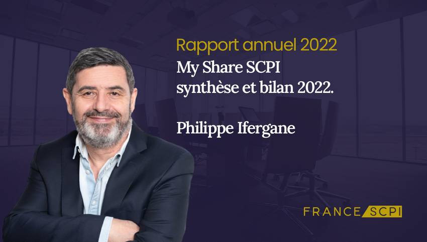 SCPI MyShareSCPI, synthèse de l'année 2022 par Philippe Ifergane, le Président de MyShareCompany