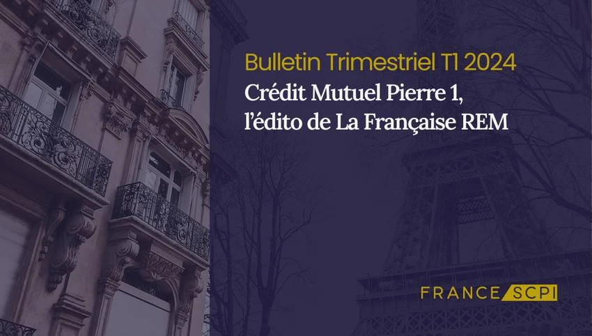 La SCPI Crédit Mutuel Pierre 1 résiliante face aux défis