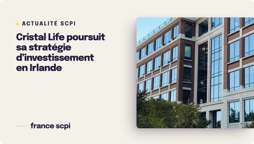 Cristal Life poursuit sa stratégie d’investissement en Irlande