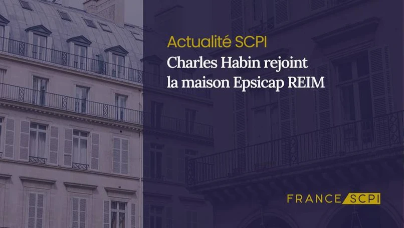 Charles Habin rejoint la maison Epsicap REIM