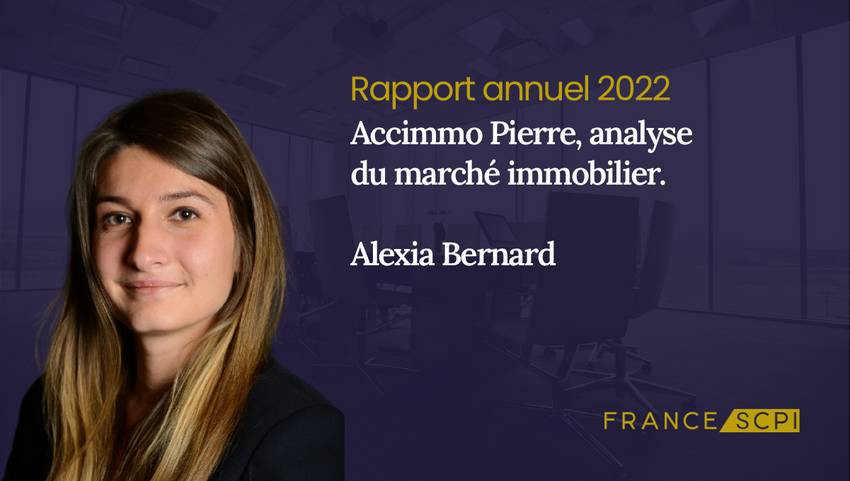 SCPI Accimmo Pierre, synthèse de l'année 2022 par Alexia Bernard, gérante de la SCPI