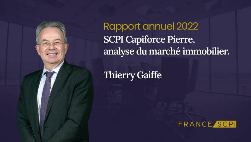 SCPI Capiforce Pierre , synthèse de l'année 2022 par Thierry Gaiffe, Président de Fiducial Gérance