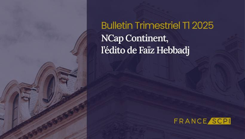 NCap Continent, SCPI tournée vers les marchés dynamiques