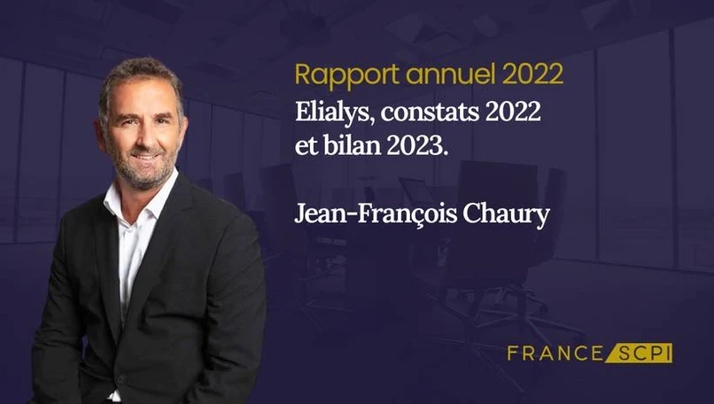 Elialys : le mot de Jean-François Chaury, Directeur Général d'Advenis Reim dans le rapport annuel 2022