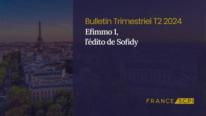 Efimmo 1 mise sur la résilience pour ce deuxième trimestre 2024