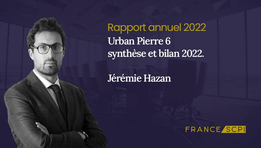 SCPI Urban Pierre 6, synthèse de l'année 2022 par la Société de Gestion Urban Premium