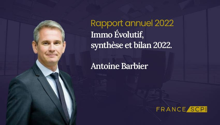 SCPI Immo Evolutif, synthèse de l'année 2022 par Antoine Barbier, Directeur de la Division d'AEW Ciloger