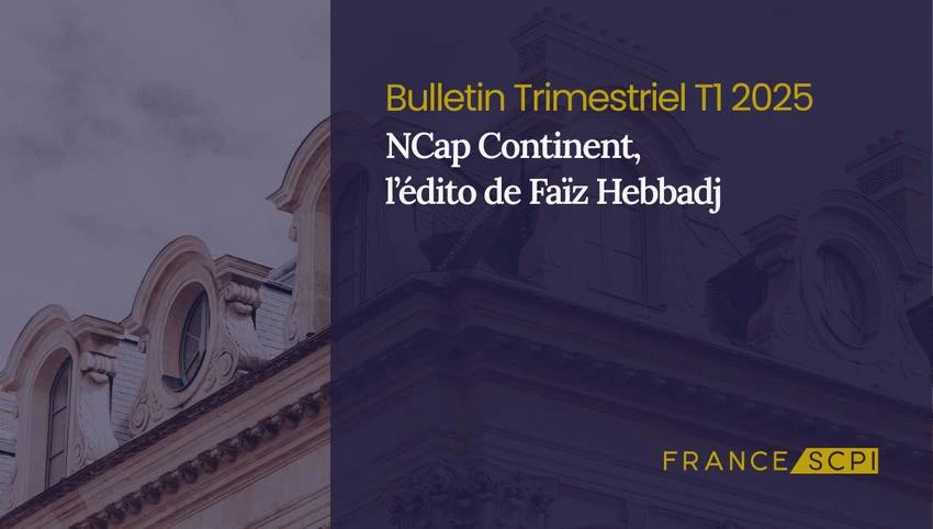 NCap Continent, SCPI tournée vers les marchés dynamiques