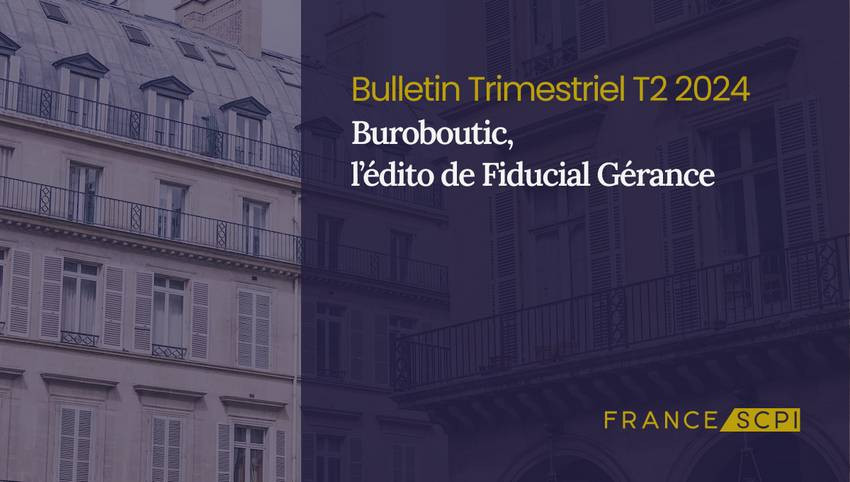 Stratégie d'arbitrages pour la SCPI Buroboutic durant le 2T 2024