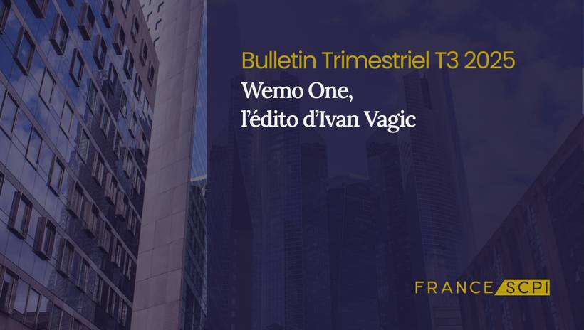 Un troisième trimestre 2025 dynamique pour la SCPI Wemo One
