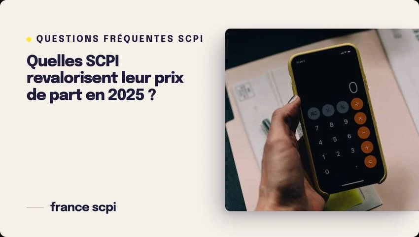 Quelles SCPI revalorisent leur prix de part en 2025 ?
