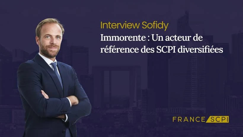 La SCPI Immorente : Interview de Louis-Frédéric Touati, Gérant de la SCPI