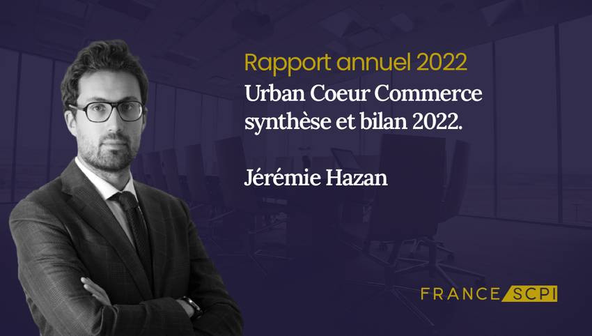 SCPI Urban Coeur Commerce, synthèse de l'année 2022 par la Société de Gestion Urban Premium