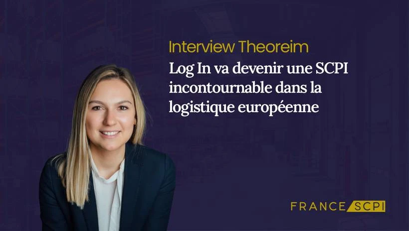 La SCPI Log In : Interview avec Margaux Bonte, Responsable Fund Management de Theoreim