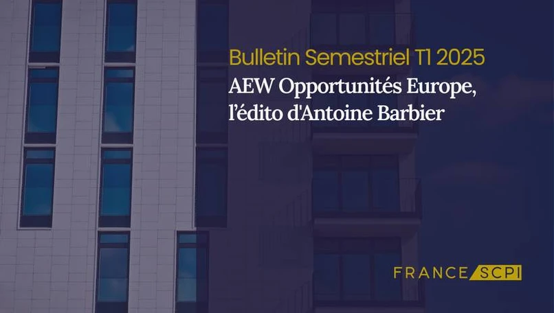 AEW Opportunités Europe assure une performance durable au 2e trimestre 2025