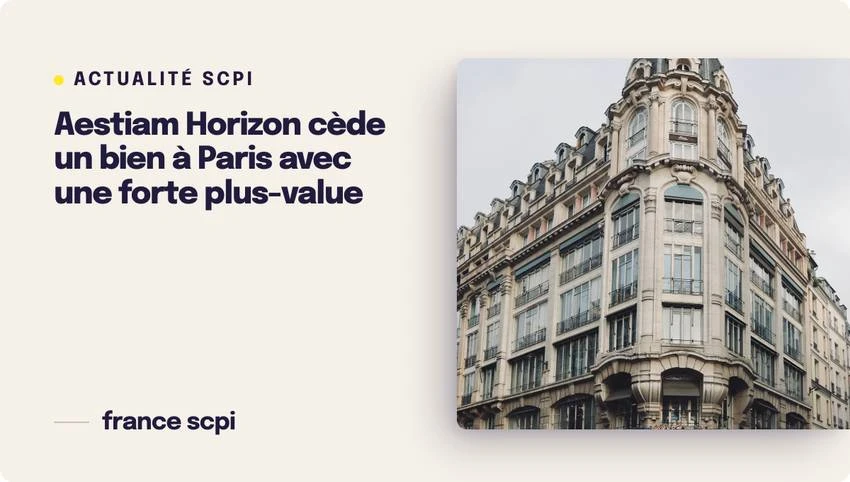 Aestiam Horizon cède un bien à Paris avec une forte plus-value