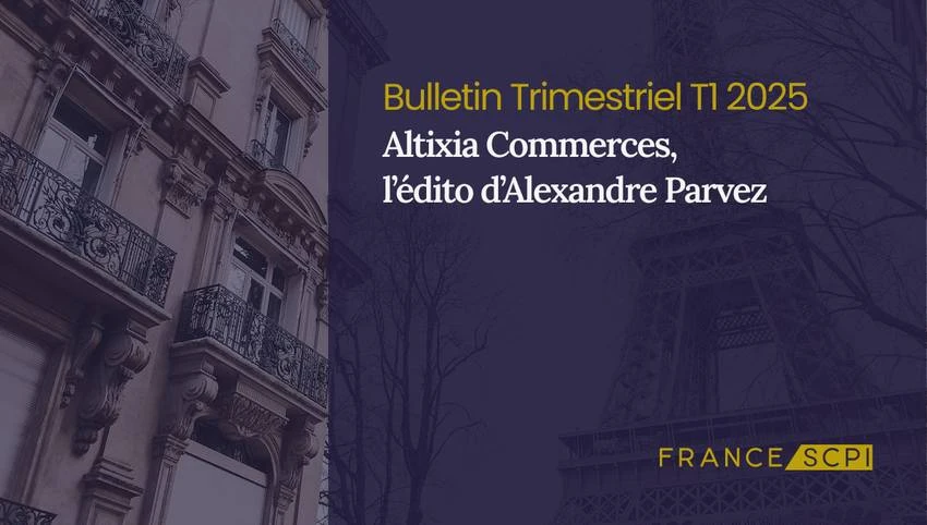 Un portefeuille solide et résilient pour la SCPI Altixia Commerces