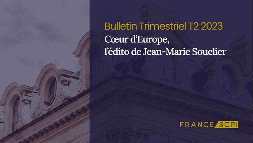 SCPI Cœur d’Europe : Bilan du 1er Semestre 2023