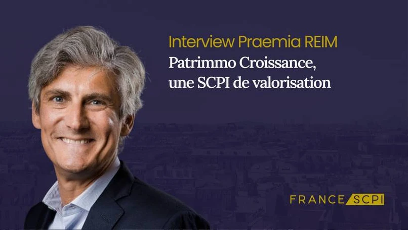 La SCPI Patrimmo Croissance : interview avec Antoine Depigny, Directeur du Développement chez Praemia REIM France