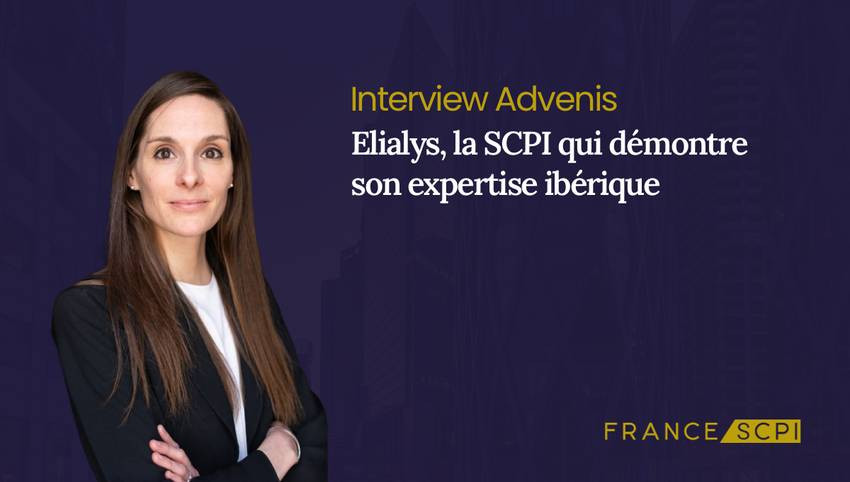 SCPI Elialys : interview de Cécile de Rosa, Directrice du Fund Management d'Advenis REIM