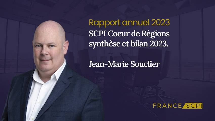Coeur de Régions, synthèse de l'année 2023 par Jean-Marie Souclier, Président de Sogenial Immobilier