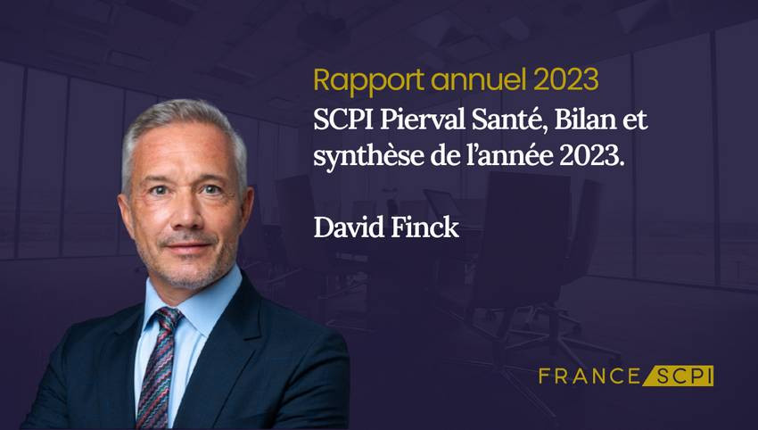 SCPI Pierval Santé, synthèse de l'année 2023 par David Finck