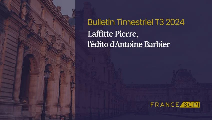 La SCPI Laffitte Pierre annonce une hausse de distribution