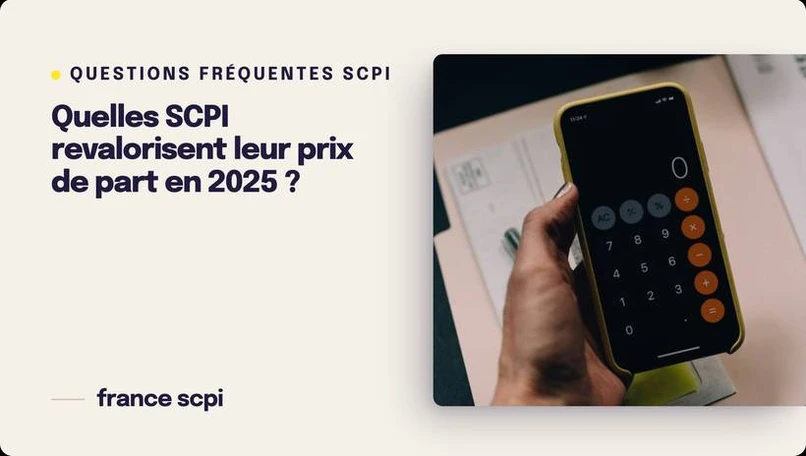 Quelles SCPI revalorisent leur prix de part en 2025 ?