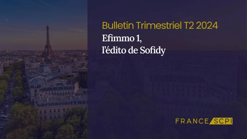 Efimmo 1 mise sur la résilience pour ce deuxième trimestre 2024