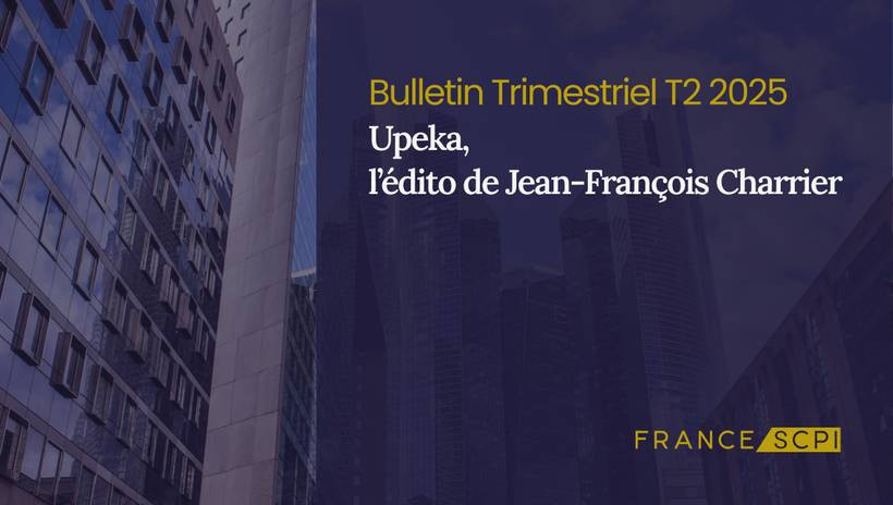 La SCPI Upeka sur un portefeuille entretenu au 2ème trimestre 2025