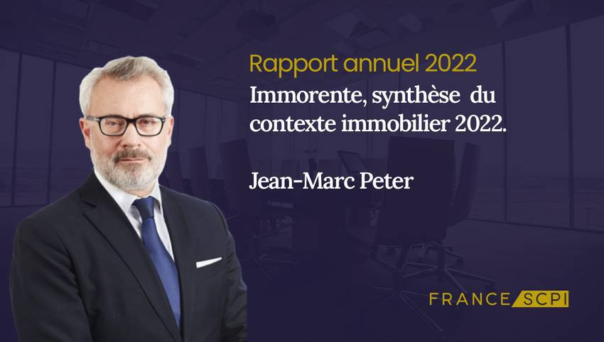 SCPI Immorente, synthèse de l'année 2022 par Jean-Marc Peter, Directeur Général de Sofidy