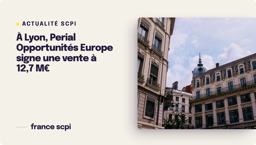 À Lyon, Perial Opportunités Europe signe une vente à 12,7 M€