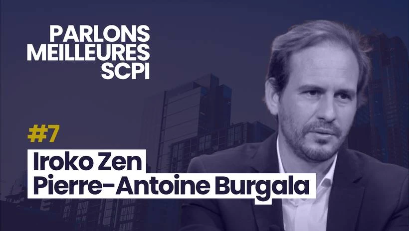 Parlons Meilleures SCPI avec ‪Pierre-Antoine Burgala pour Iroko Zen