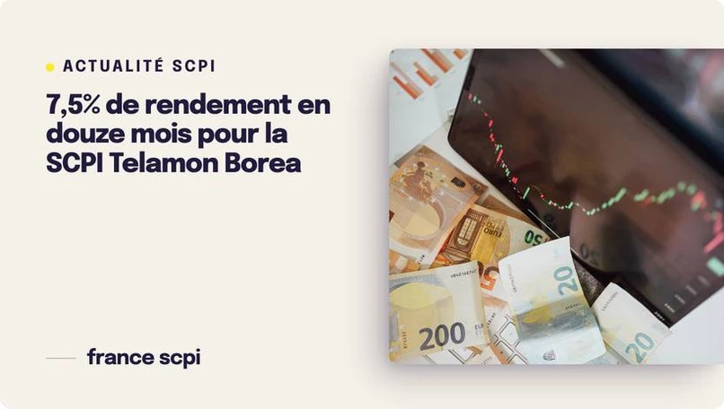 7,5% de rendement en douze mois pour la SCPI Telamon Borea
