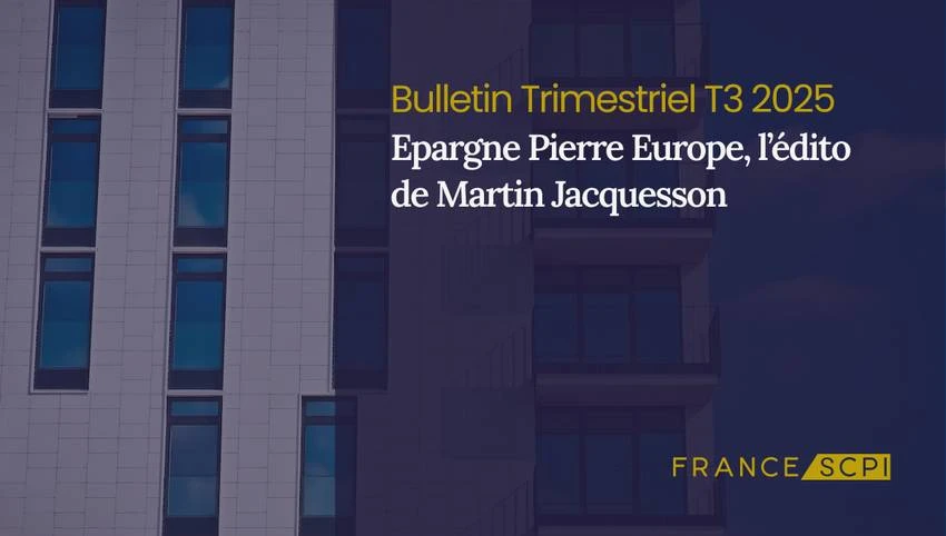 Epargne Pierre Europe accentue sa collecte