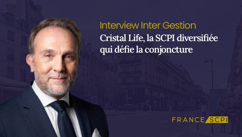 La SCPI Cristal Life : Interview avec Franck Inghels, Directeur de la Distribution d’Inter Gestion REIM